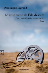 Couverture du livre Le Syndrome de l'île déserte - de Dominique Legrand