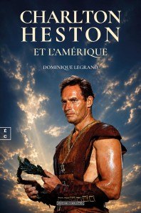 Cover of the book Charlton Heston et l'Amérique - by Dominique&nbsp;Legrand