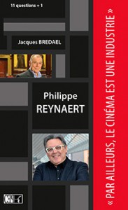 Couverture du livre Par ailleurs, le cinéma est une industrie - de Philippe Reynaert et Jacques Bredael