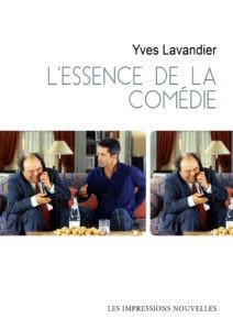 Couverture du livre L'Essence de la comédie - de Yves Lavandier