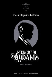 Couverture du livre Mercredi Addams par Fleur Hopkins-Loféron