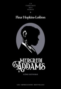 Cover of the book Mercredi Addams - by Fleur Hopkins-Loféron