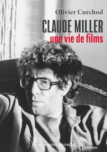 Couverture du livre Claude Miller, une vie de films - de Olivier Curchod