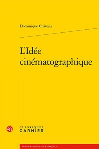 Couverture du livre L'Idée cinématographique par Dominique Chateau