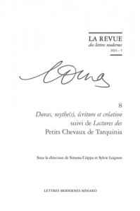Couverture du livre Duras, mythe(s), écriture et création - suivi de Lectures des Petits Chevaux de Tarquinia - Sous la direction de Simona Crippa et Sylvie Loignon
