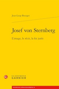Josef von Sternberg:L'image, le récit, la foi jurée