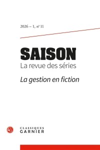 Saison - la revue des séries n°11:La gestion en fiction