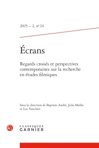 Écrans:Regards croisés et perspectives contemporaines sur la recherche en études filmiques