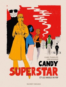 Couverture du livre Candy Superstar et les muses du pop - de Claire Translate et Livio Bernardo