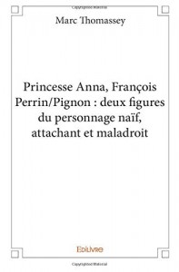 Couverture du livre Princesse Anna, François Perrin/Pignon par Marc Thomassey