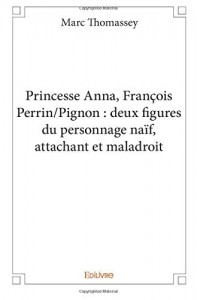 Couverture du livre Princesse Anna, François Perrin/Pignon - de Marc Thomassey