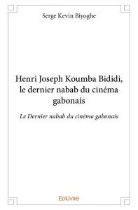 Couverture du livre Henri-Joseph Koumba Bididi par Serge-Kevin Biyoghe