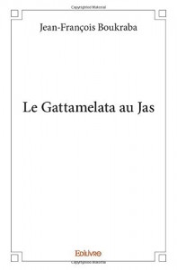 Couverture du livre Le Gattamelata au Jas par Jean-François Boukraba