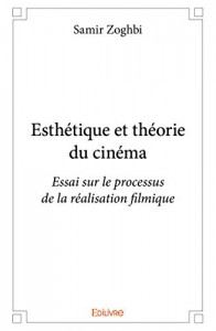 Couverture du livre Esthétique et théorie du cinéma - de Samir Zoghbi