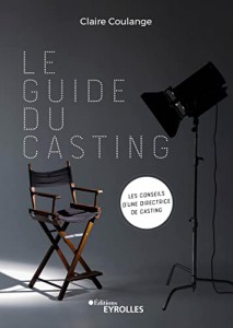 Couverture du livre Le Guide du casting par Claire Coulange