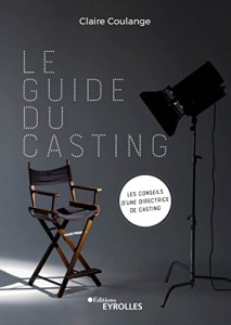 Couverture du livre Le Guide du casting - de Claire Coulange