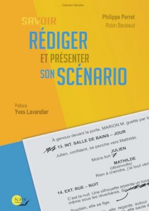 Couverture du livre Savoir rédiger et présenter son scénario - de Philippe Perret et Robin Barataud