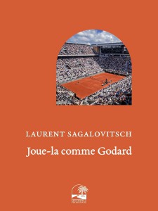 Couverture du livre Joue-la comme Godard - de Laurent Sagalovitsch