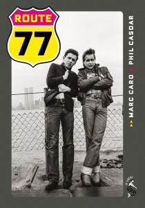 Couverture du livre Route 77 - de Marc&nbsp;Caro et Phil&nbsp;Casoar
