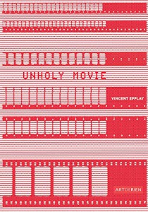 Couverture du livre Unholy Movie par Vincent Epplay