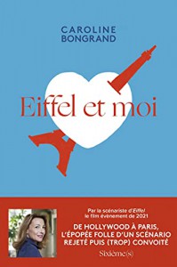 Couverture du livre Eiffel et moi par Caroline Bongrand