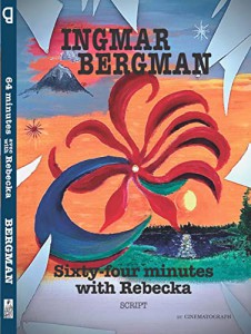 Couverture du livre 64 minutes avec Rebecka par Ingmar Bergman