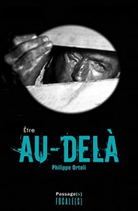 Couverture du livre Être au-delà - de Philippe Ortoli