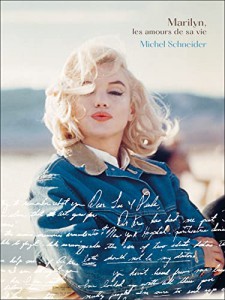 Couverture du livre Marilyn Monroe, les amours de sa vie par Michel Schneider