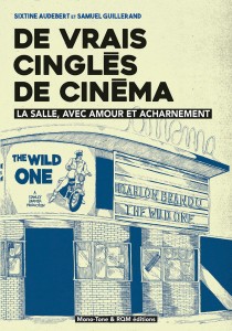 De vrais cinglés de cinéma:La salle, avec amour et acharnement