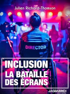 Couverture du livre Inclusion, la bataille des écrans - de Julien&nbsp;Richard-Thomson