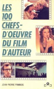 Couverture du livre Les 100 Chefs-d'œuvre du film d'auteur - de Jean-Pierre Frimbois