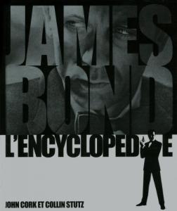 Couverture du livre James Bond, l'encyclopédie par John Cork et Collin Stutz