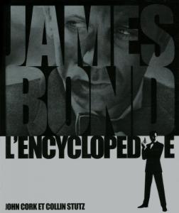Cover of the book James Bond, l'encyclopédie - by John Cork and Collin Stutz