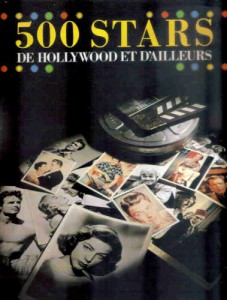 Couverture du livre 500 stars de Hollywood et d'ailleurs - de Robyn Karney
