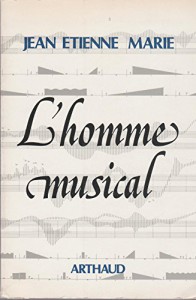 Couverture du livre L'Homme musical - de Jean-Etienne Marie
