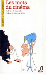 Couverture du livre Les Mots du cinéma - de Christine de Montvalon