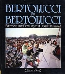 Couverture du livre Bertolucci par Bertolucci - de Enzo Ungari et Donald Ravaud