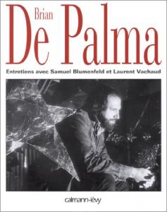 Couverture du livre Brian de Palma par Samuel Blumenfeld, Laurent Vachaud et Brian de Palma