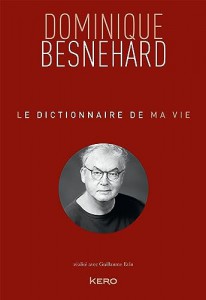 Couverture du livre Le Dictionnaire de ma vie par Dominique Besnehard