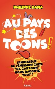 Cover of the book Au pays des Toons ! - by Philippe Dana