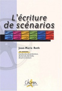 Couverture du livre L'Écriture de scénarios - de Jean-Marie Roth