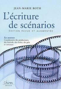 Couverture du livre L'Écriture de scénarios - de Jean-Marie Roth