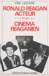 Couverture du livre Ronald Reagan acteur et le cinéma reaganien par Eric Leguèbe