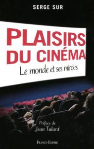 Couverture du livre Plaisirs du cinéma par Serge Sur