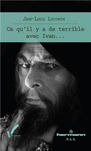 Couverture du livre Ce qu'il y a de terrible avec Ivan... - de Jean-Louis Leconte