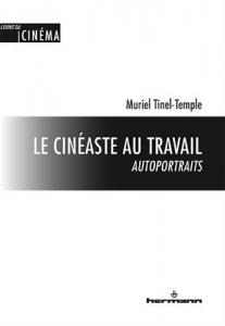 Couverture du livre Le Cinéaste au travail - de Muriel Tinel-temple