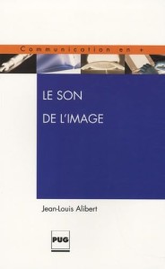 Couverture du livre Le Son de l'image - de Jean-Louis&nbsp;Alibert