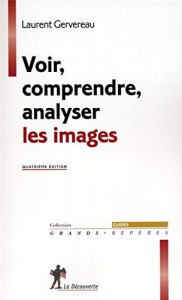 Couverture du livre Voir, comprendre, analyser les images - de Laurent Gervereau