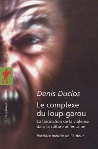 Cover of the book Le Complexe du loup-garou - by Denis Duclos