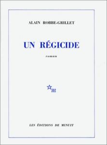 Couverture du livre Un régicide par Alain Robbe-Grillet